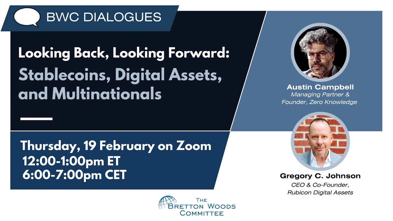 BWC Dialogues | Looking Back, Looking Forward: Stablecoins, Digital Assets, and Multinationals