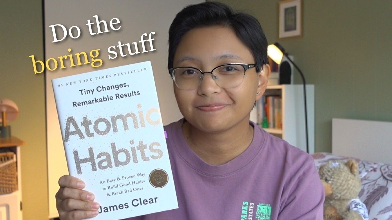 Atomic Habits helped me more than I thought