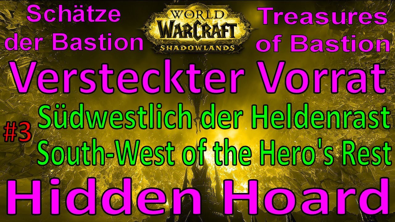 WoW - Versteckter Vorrat / Hidden Hoard - S&uuml;dwestlich Heldenrast / SouthWest Hero's Rest #3 Bastion