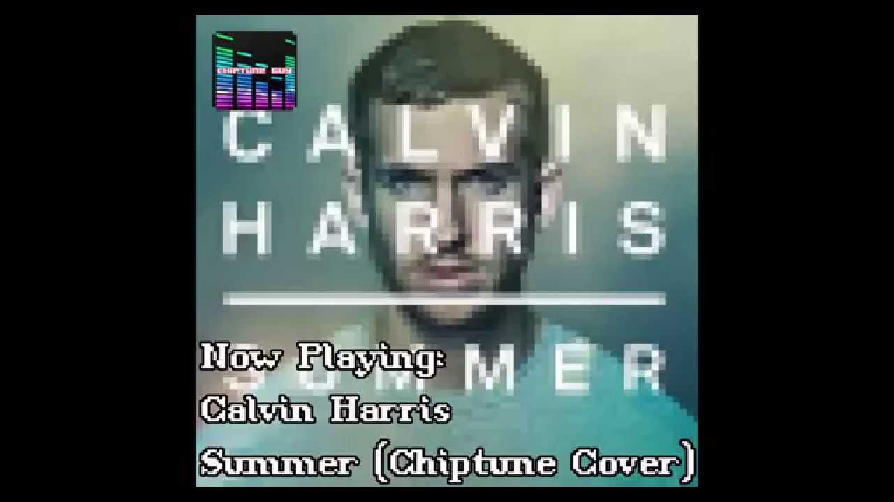 [HQ] Calvin Harris- Summer (Chiptune Cover)