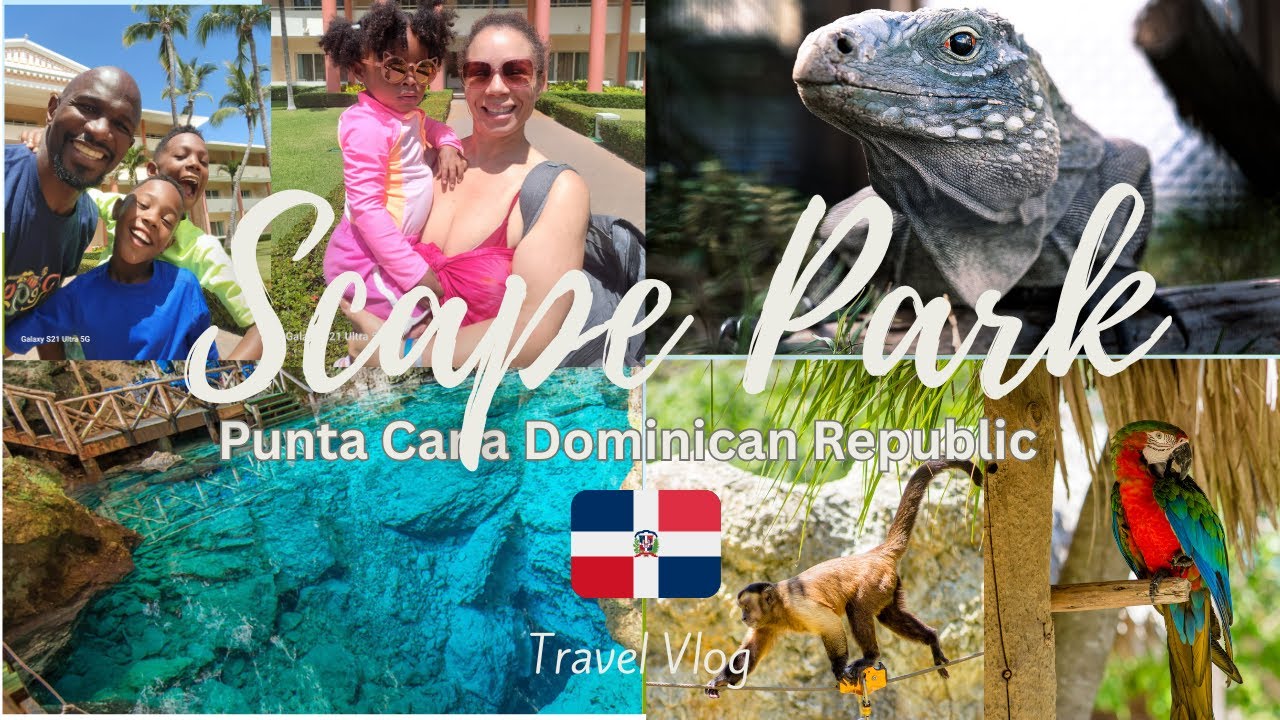 Scape Park Punta Cana |  Full-Day Family Adventure|Travel Vlog.  #@ThompsonLifestyle