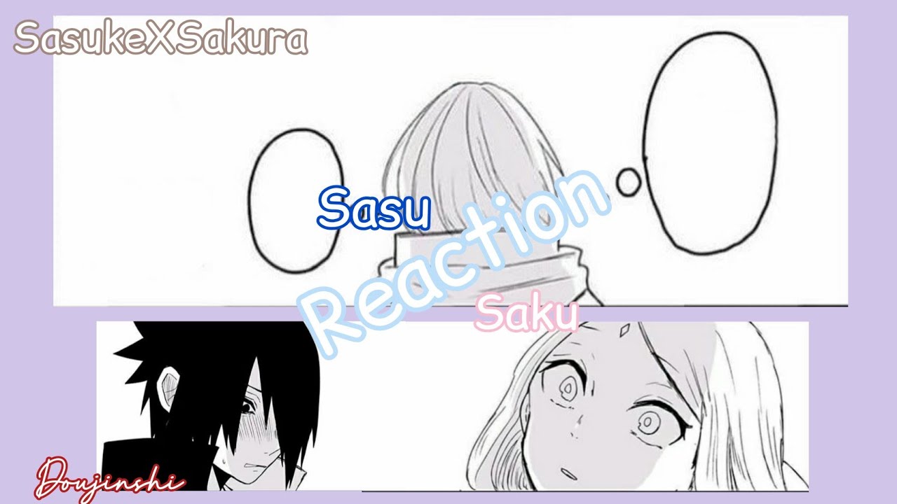 Reaction - SasuSaku (SasukeXSakura) Doujinshi