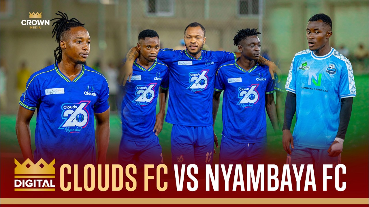 LIVE SAMIA CUP 2026 : NYAMBAYA FC VS CLOUDS MEDIA FC