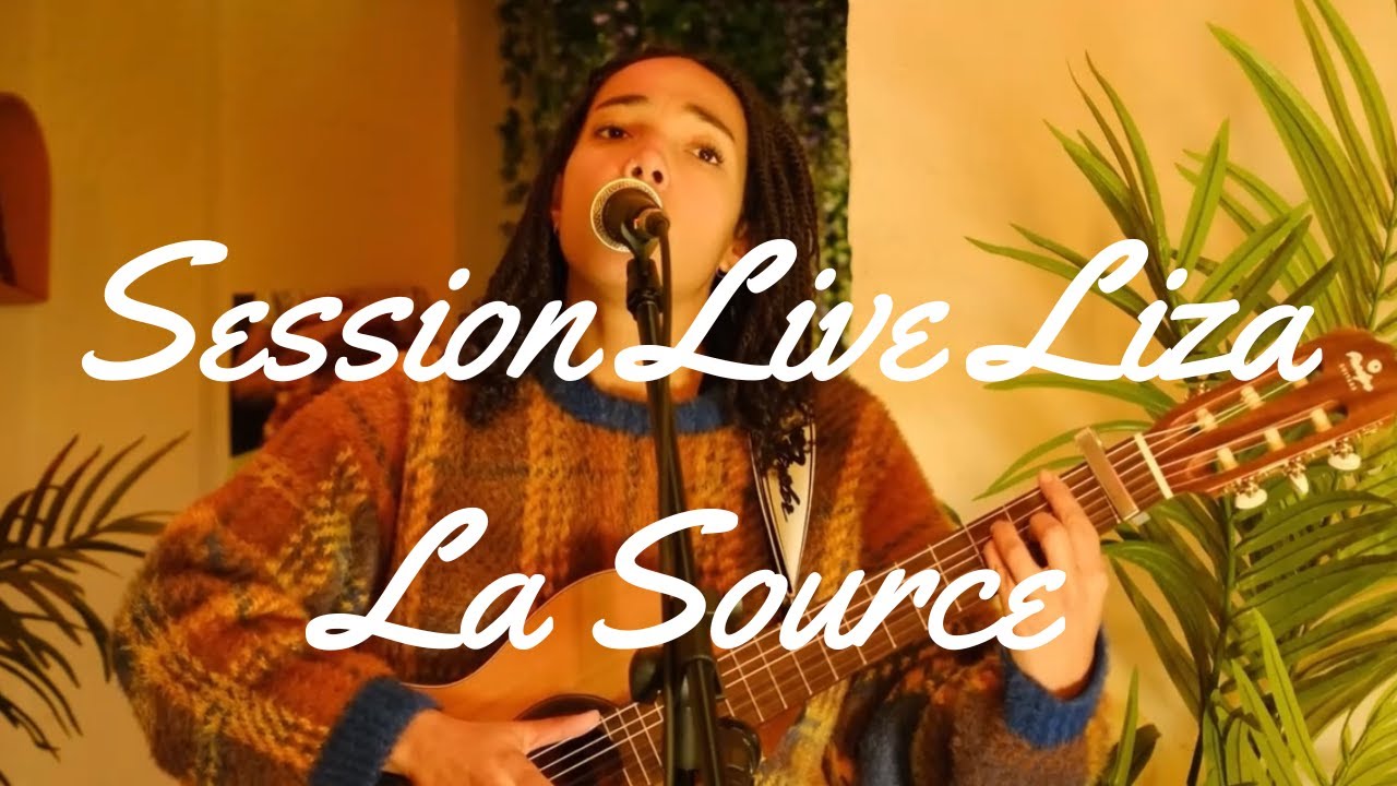 Liza  - session live La Source