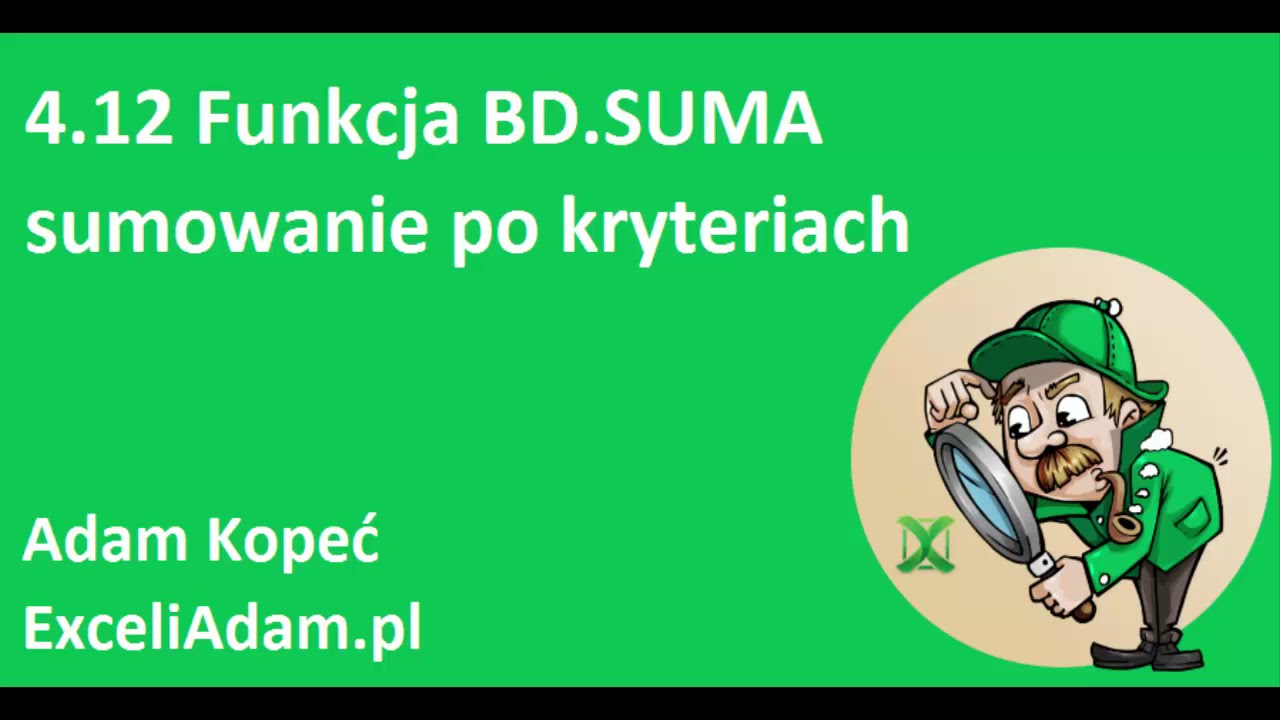 Kurs Mistrz Excela 4.12 - BD.SUMA - sumowanie po kryteriach