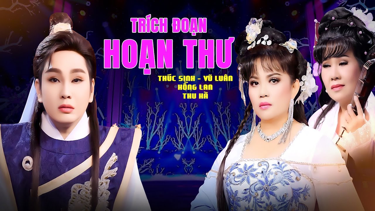 Trích đoạn Cải lương Mới Nhất 2024 