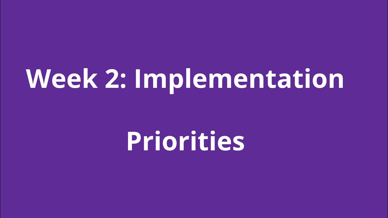 Week 2.1 - Implementation: Priorities