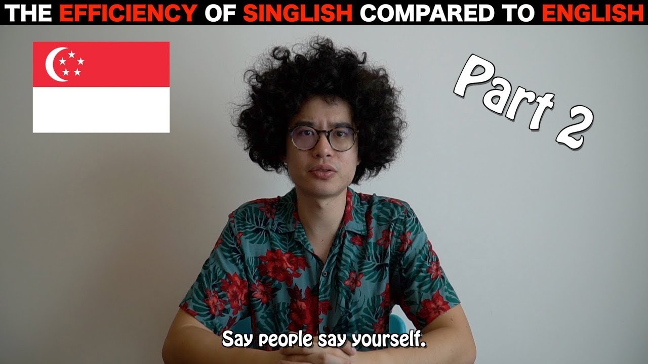 Singlish Efficiency Part 2