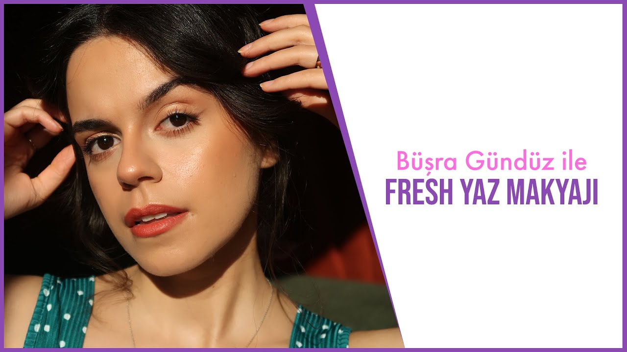 Büşra Gündüz ile Fresh Yaz Makyajı! 💜🏖️ ⎮ @BusraGunduz ⎮ Gratis