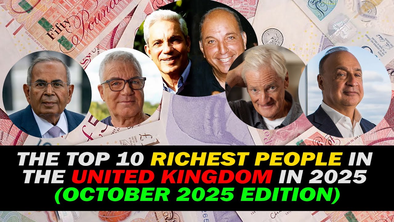 The Top 10 Richest People in The United Kingdom in 2025