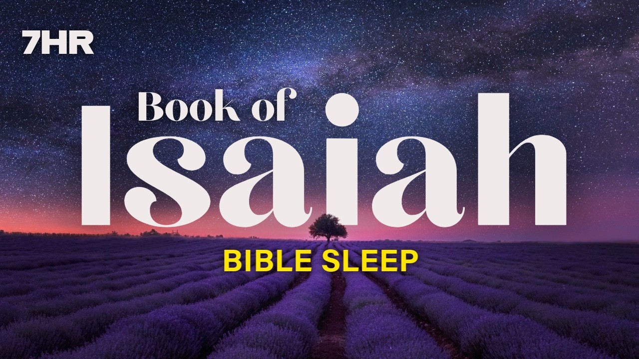 Fall Asleep to the Book of Isaiah | Full Book | Bible Reading for Deep Sleep | 7HR