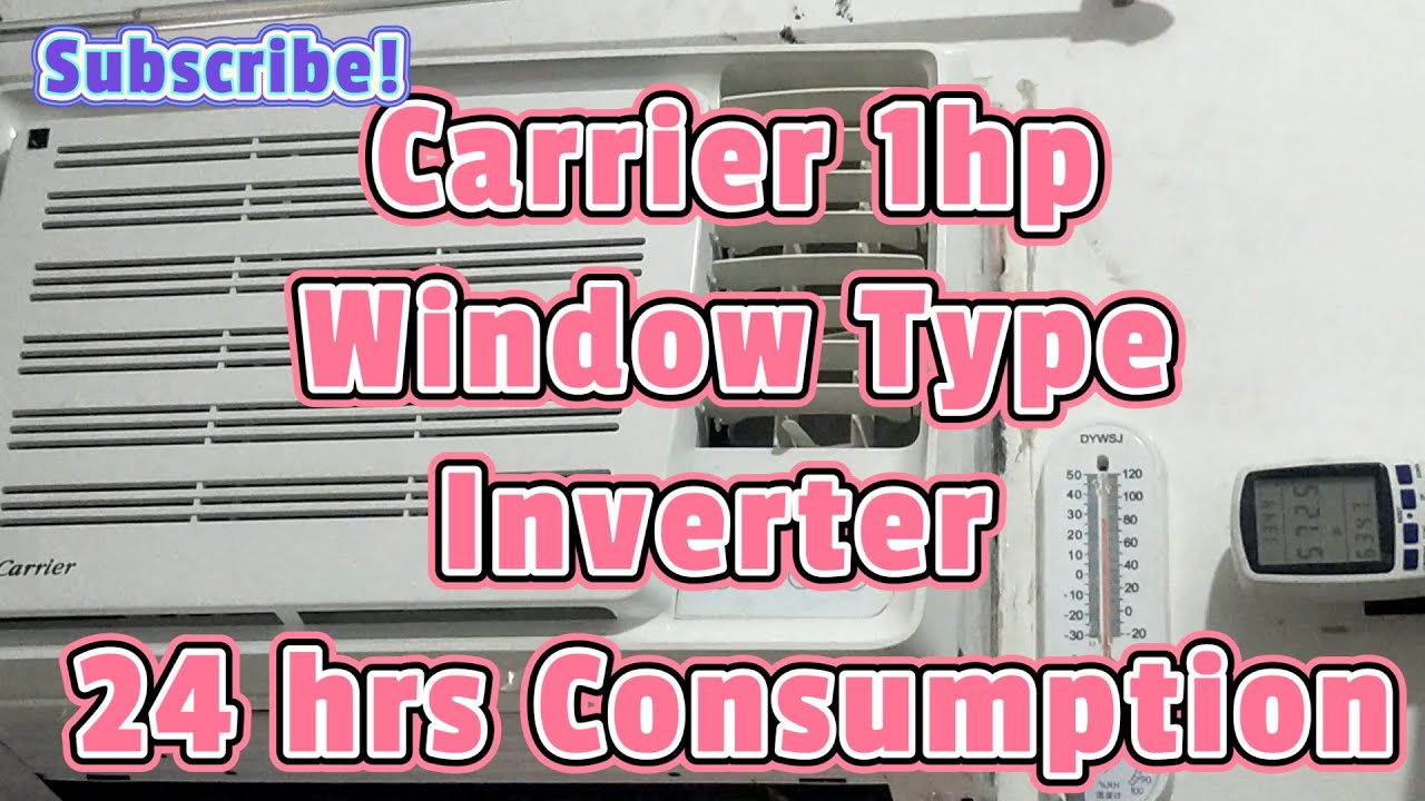 Carrier Inverter Window Type 24 hours Consumption Test - with Max Settings Test