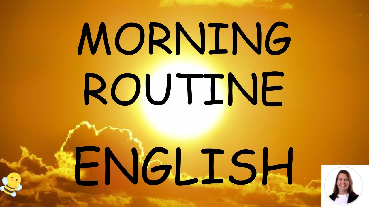 Morning Routine - Beginner English - Present Tense