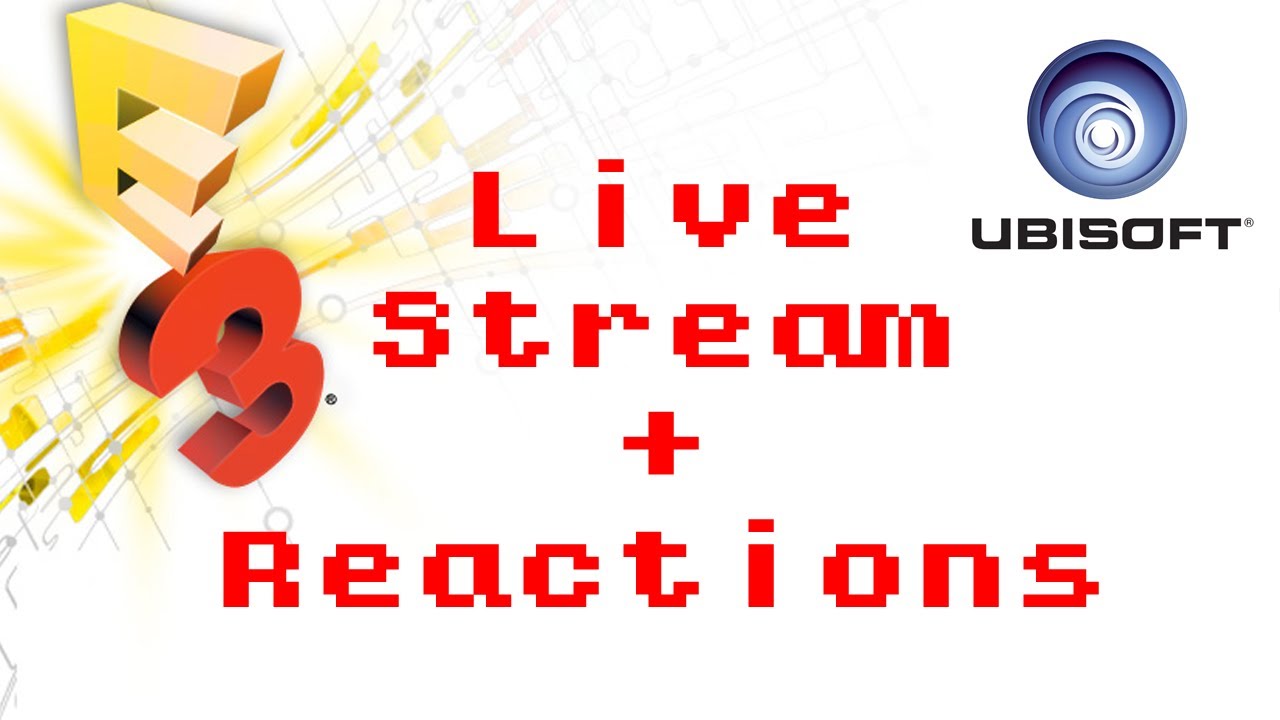 E3 Interactive/Reaction Livestream (Ubisoft)