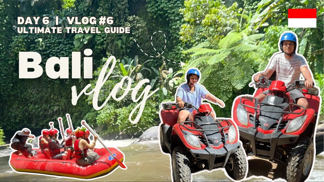 Bali Vlog | Day 6 Vlog 6 | Ayung River Rafting & ATV Ride in Ubud + Shopping at Krisna Oleh Oleh