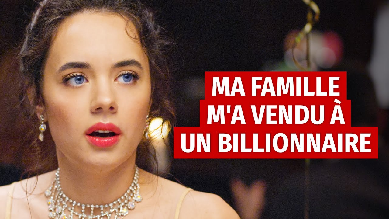MA FAMILLE M'A VENDUE À UN MILLIONNAIRE