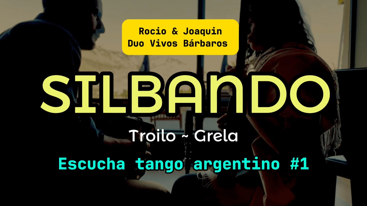 Silbando - Troilo Grela - Vivos Bárbaros