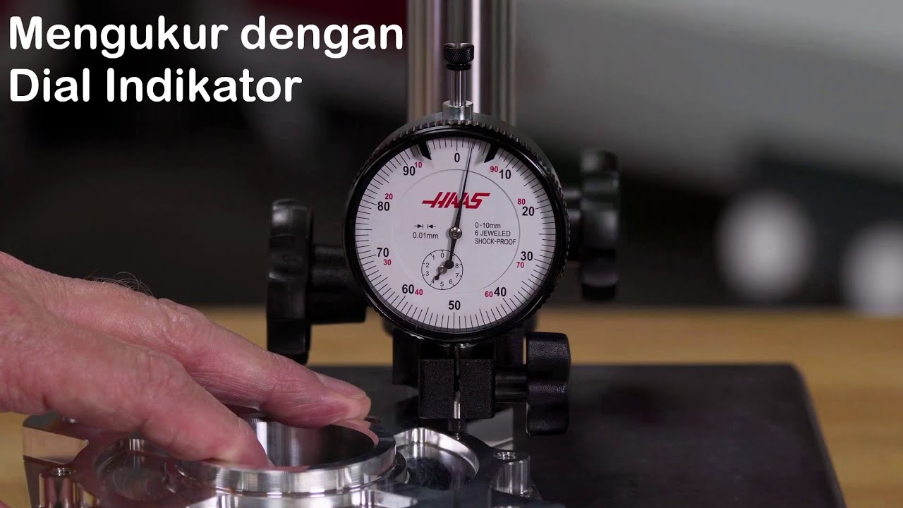 Alat ukur dial indikator. Pengukuran dan penggunaannya.