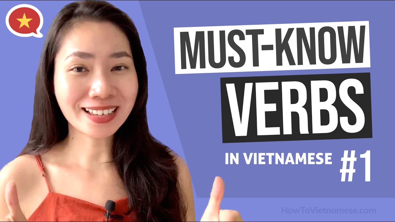 15 Common Vietnamese VERBS That Every Beginner Must Know! #1
