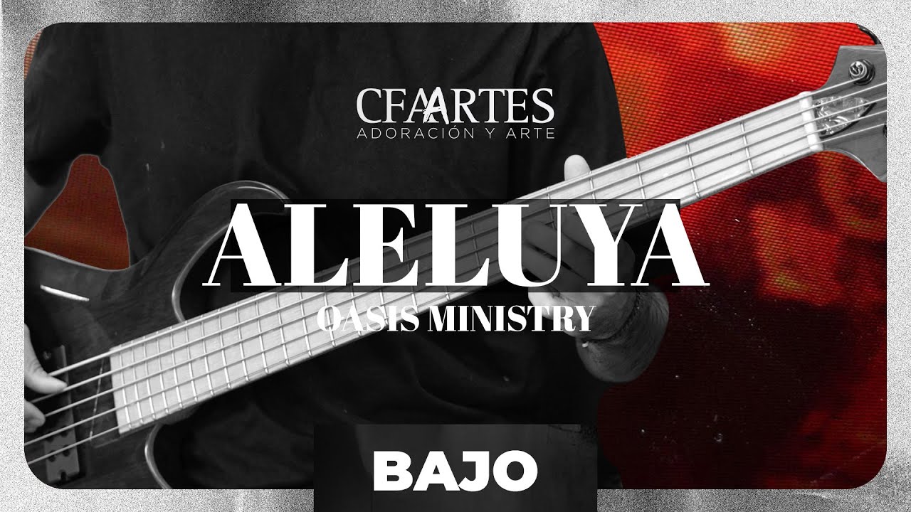 Aleluya - Oasis Ministry / Tutorial de bajo