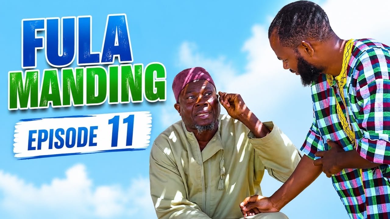 FULA MANDING EPISODE 11