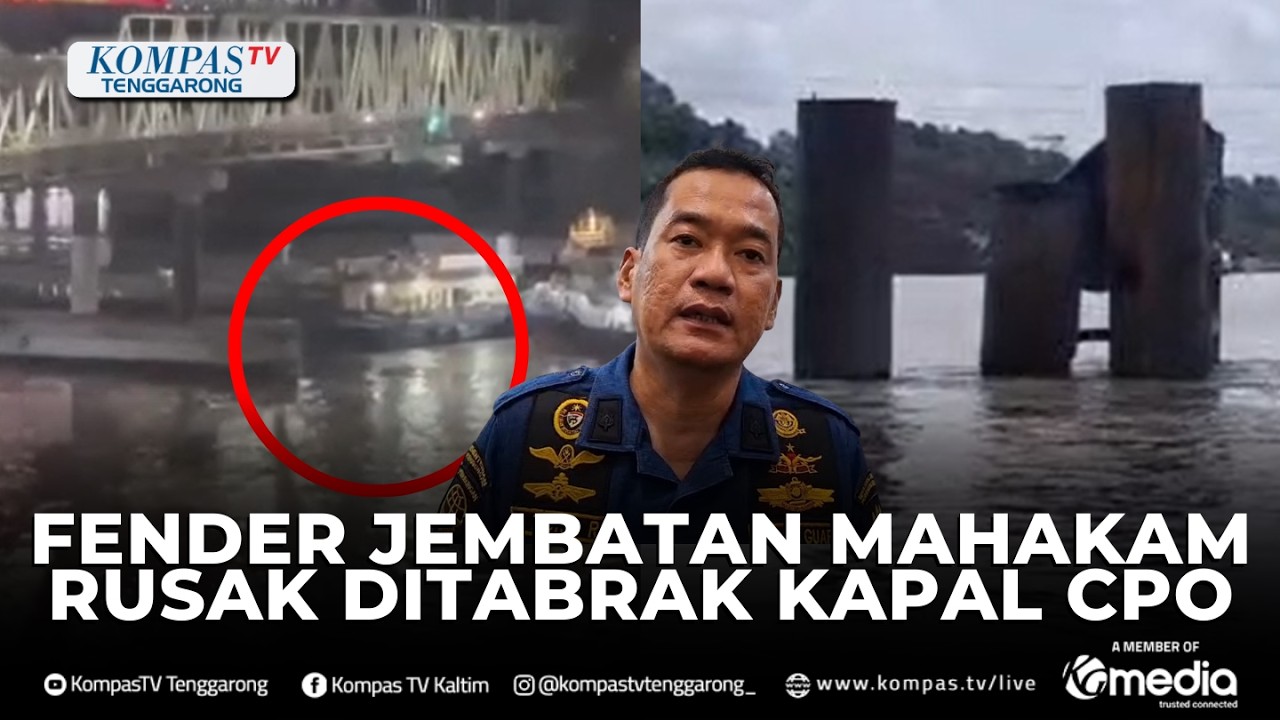 Fender Jembatan Mahakam Rusak Ditabrak Kapal CPO Saat Melintas di Sungai Mahakam