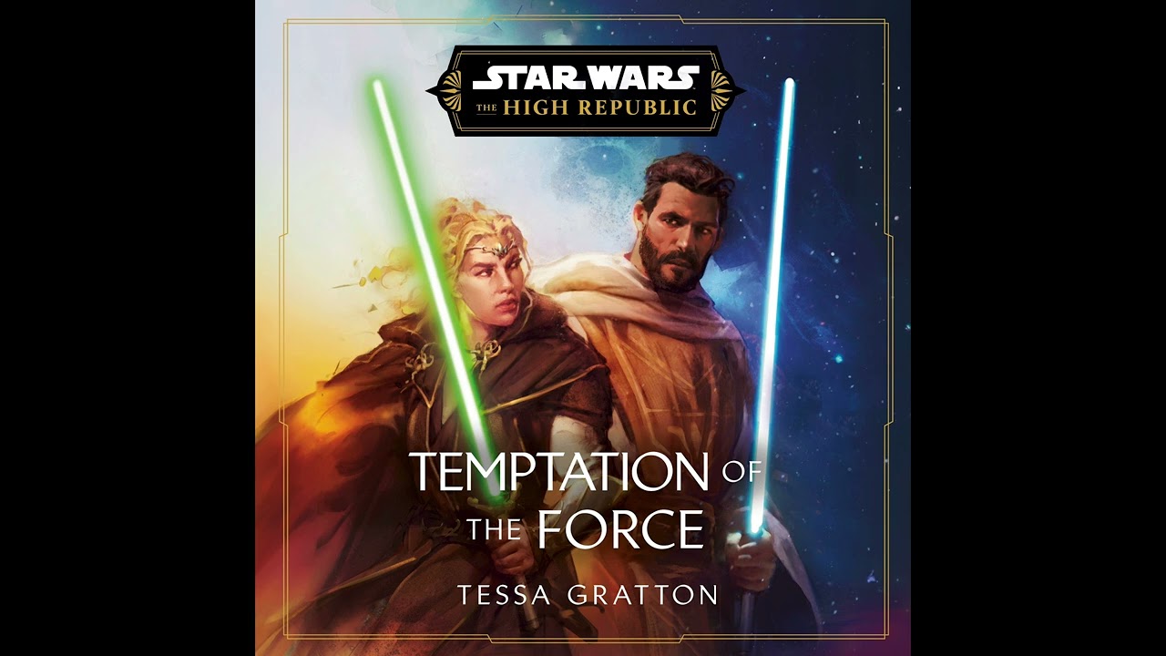 Star Wars: Temptation of the Force (The High Republic) by Tessa Gratton | Audiobook Clip