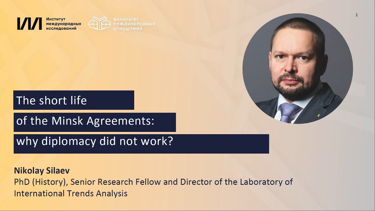 Lecture 3. The Short Life of The Minsk Agreements: Why Did Diplomacy Not Work?
