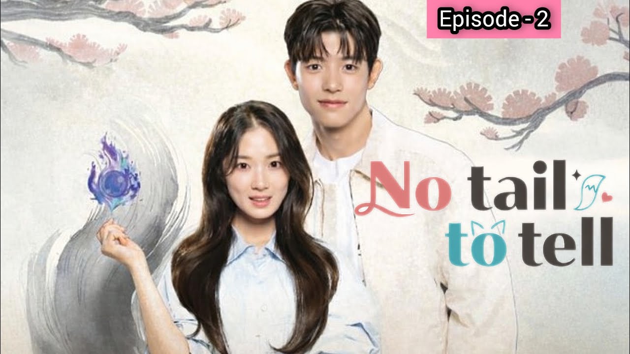 NO TAIL TO TEEL Ep-2 in hindi dubbed kdrama #notailtotell #kdrama #movieexplainedinhindi