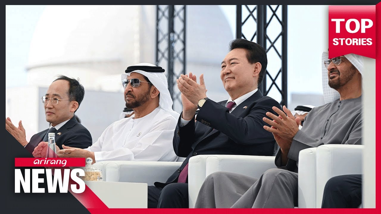 "Let S. Korea, UAE make joint advances into third country nuclear markets," says Yoon at Barakah ...