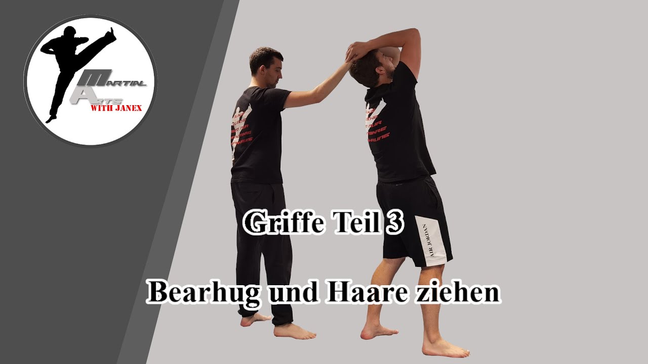 Griffe Teil 3 - Bearhug und Haare ziehen