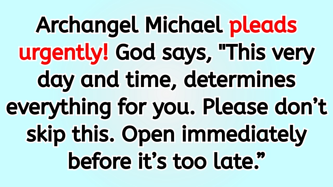 🔴 Archangel Michael pleads urgently! God says, 