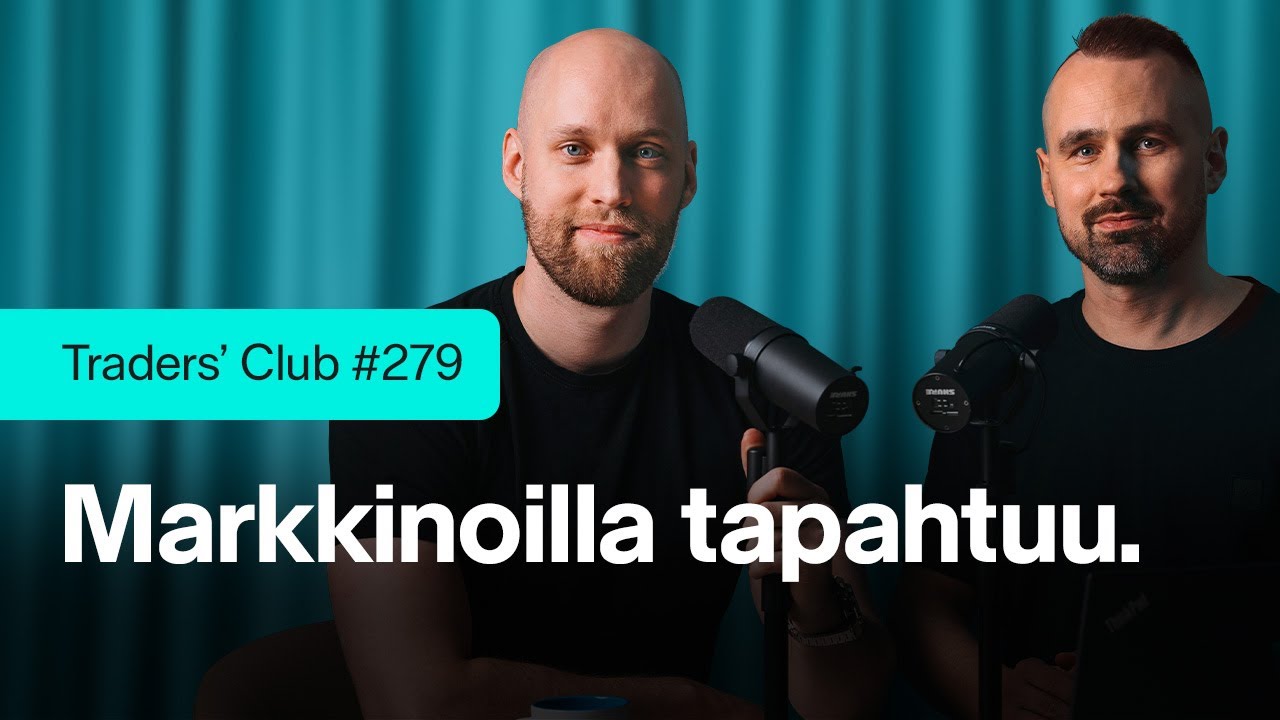 Markkinoilla tapahtuu | Traders' Club 279