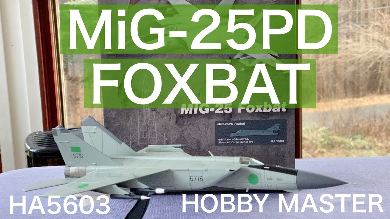 MiG-25PD FOXBAT 1025th Aerial squadron, Libyan Air Force from HOBBY MASTER 1/72 HA5603