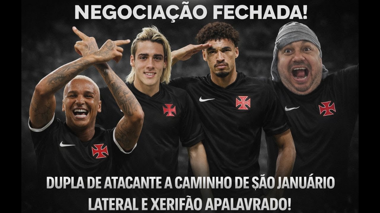 É DO VASCÃO! NEGOCIAÇÃO FECHADA! DUPLA DE ATACANTE A CAMINHO! LATERAL E XERIFÃO APALAVRADOS!