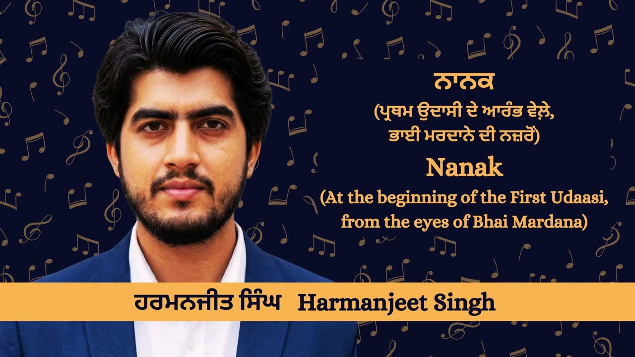 Nanak - At the beginning of the First Udaasi, from the eyes of Bhai Mardana | Harmanjeet | #ranitatt