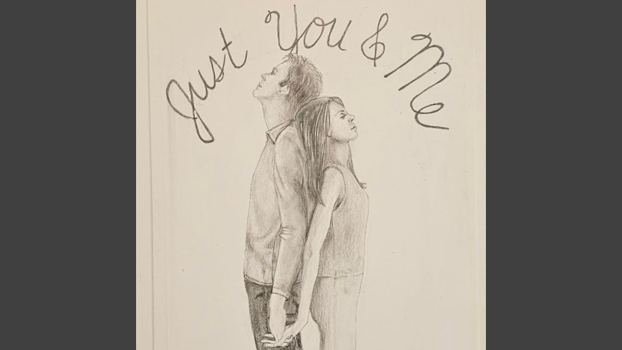 Just You and Me