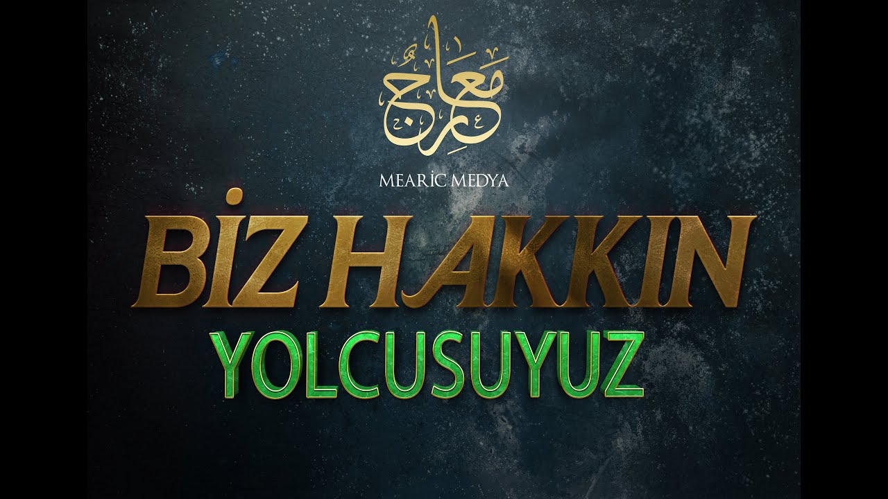 Biz Hakkın Yolcusuyuz ᴴᴰ ┇Türkçe Neşid-nasheed- 2024 ┇ Mearic Medya