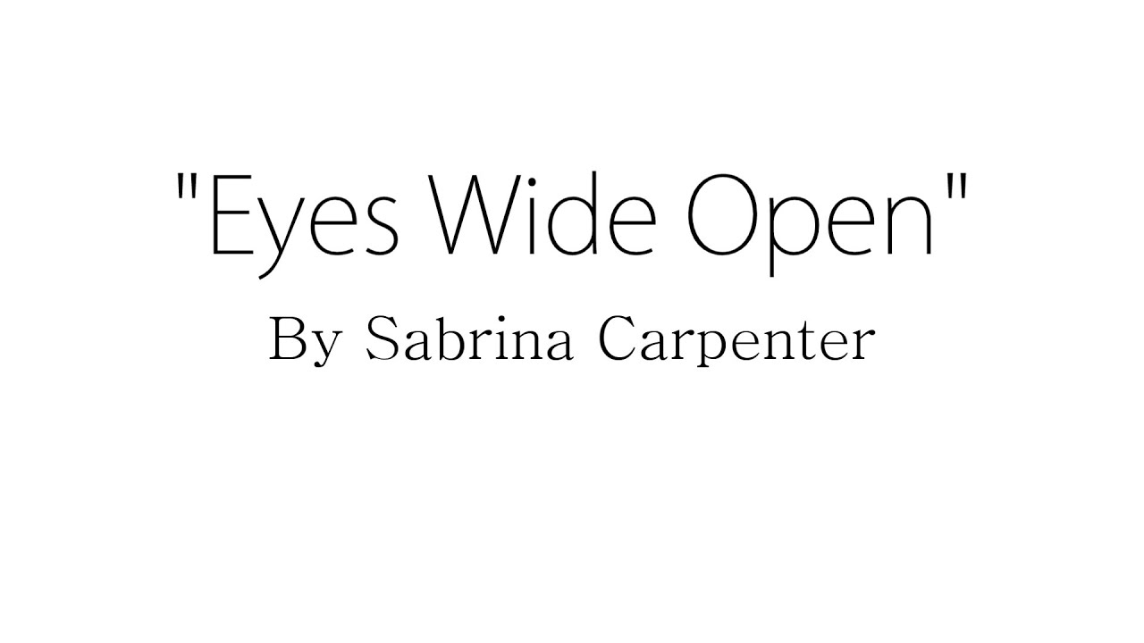 Eyes Wide Open - Sabrina Carpenter (Lyrics)