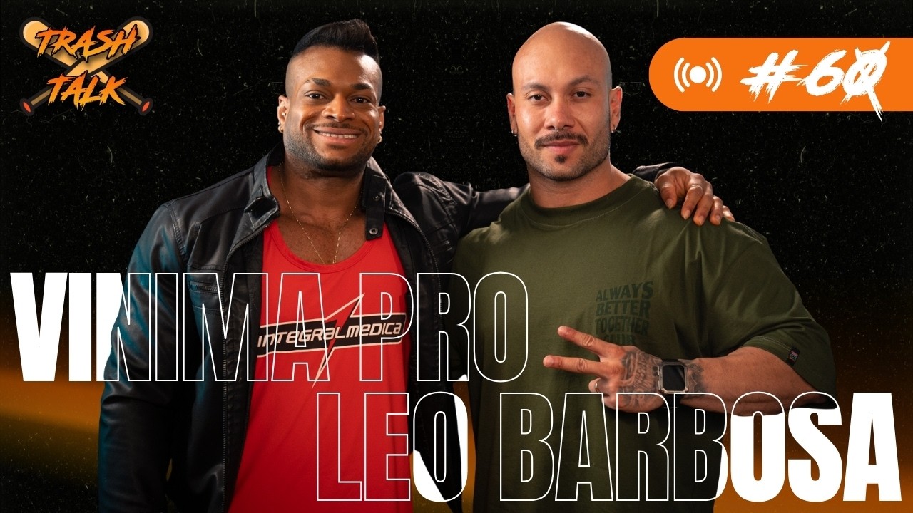 A VERDADE SOBRE SER PRO MEN’S PHYSIQUE NO BRASIL! VINICIUS MATEUS & LEO BARBOSA | TRASH TALK! #060