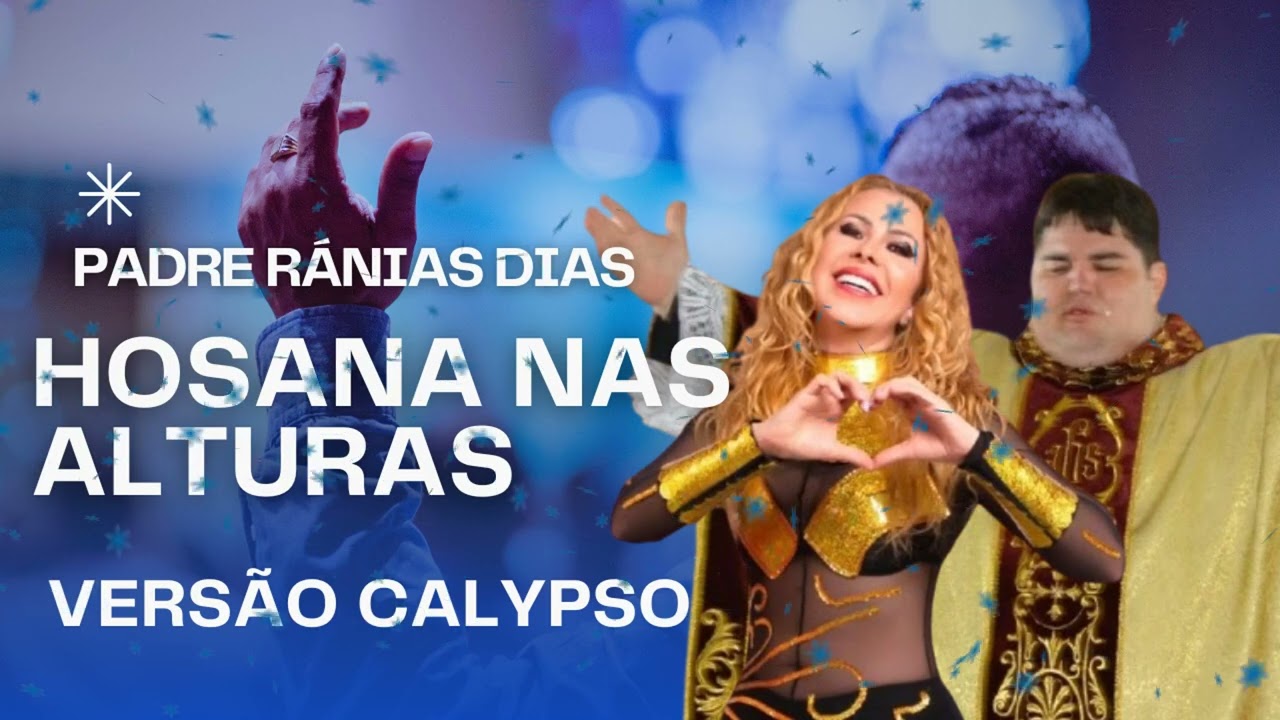 Padre Ranis Dias & Coral de Crian&ccedil;as - Hosana nas Alturas (VERS&Atilde;O CALYPSO)