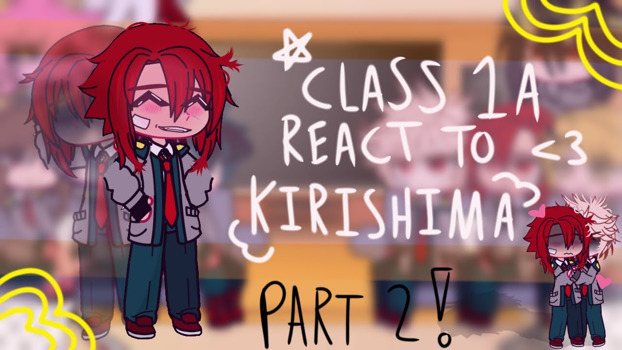 Class 1a react to Kirishima | angst  |2/3 |  Kiribaku | 2x speed | gacha | gcrv | short | GlitchLøøp