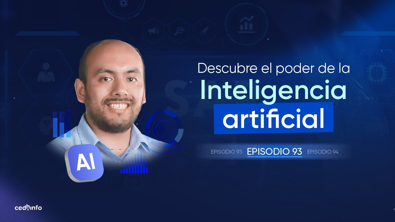 Descubre el poder de la inteligencia artificial |Ep. 93 |Estaci&oacute;n Cedhinfo