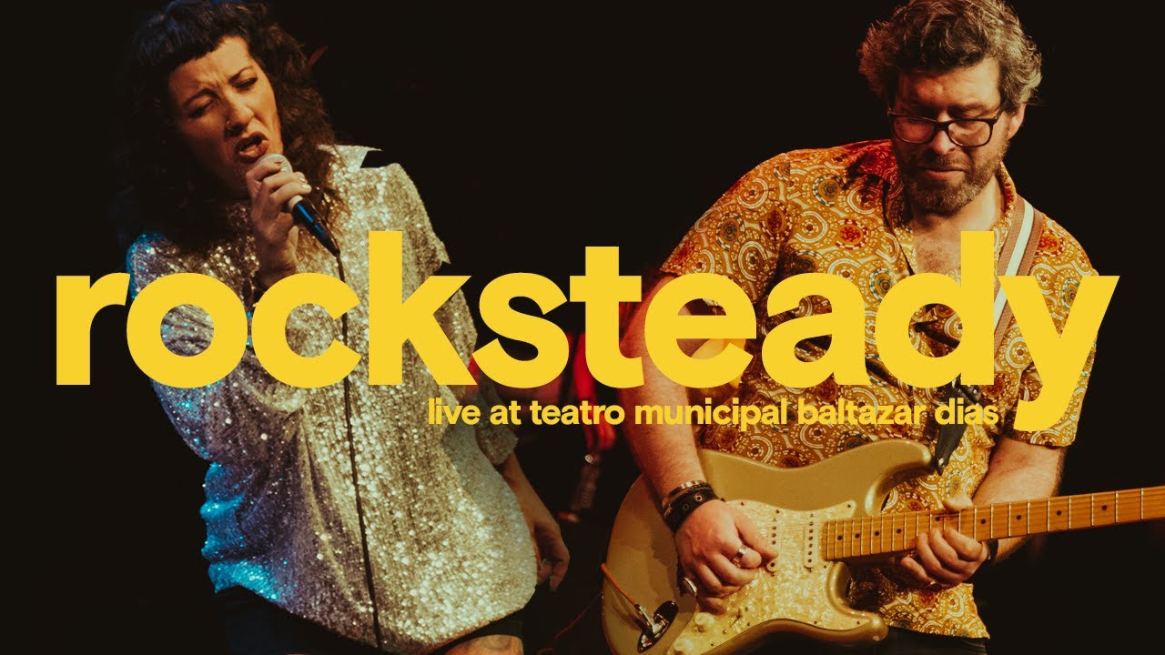 #FUNKTOGETHER /// Rocksteady (Live Teatro Municipal Baltazar Dias)