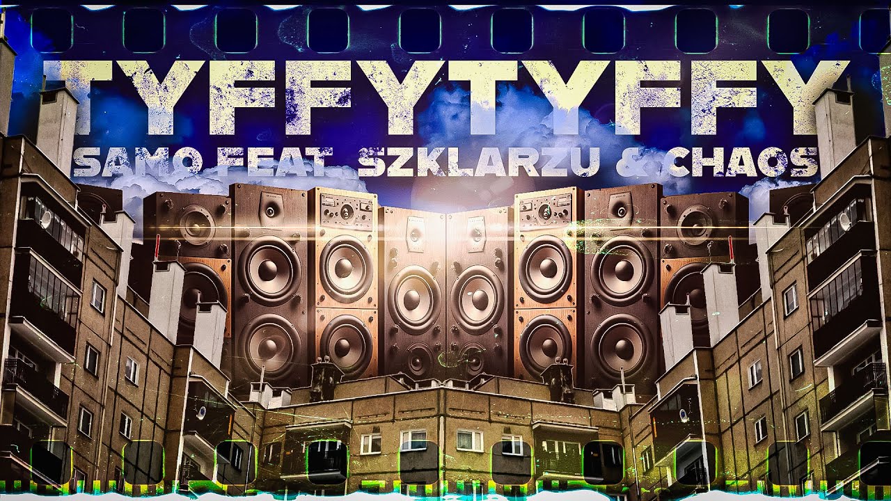 SaMo/ZETGIEPE  - TYFFYTYFFY ft. Szklarzu x Chaos x DJ Rożo