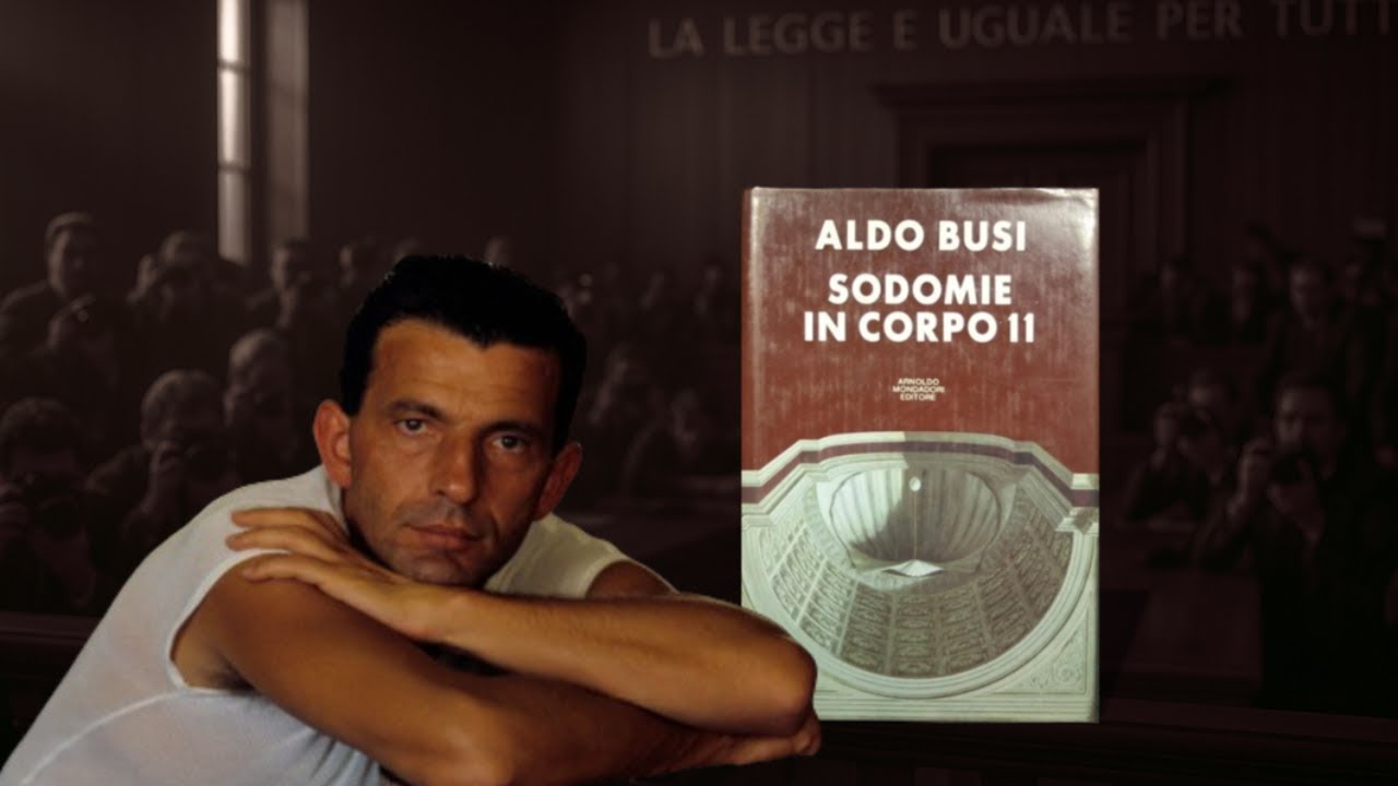 Letteratura a processo: Aldo Busi. Sodomie in corpo 11