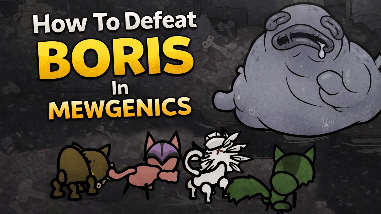 Boris Boss Guide – Tips, Strategy & Build Advice | Mewgenics
