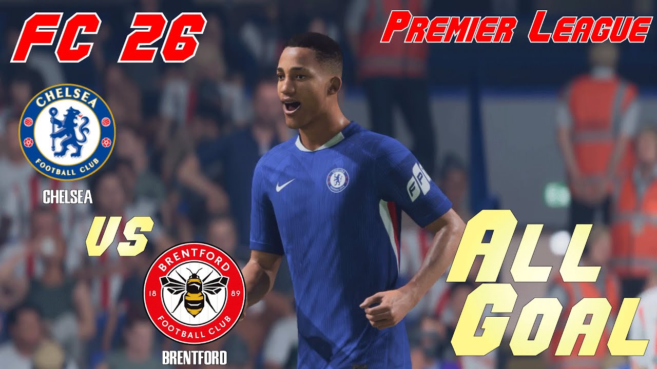 FC 26 | 25/26 Premier League | Simulation | Chelsea vs Brentford | All Goals