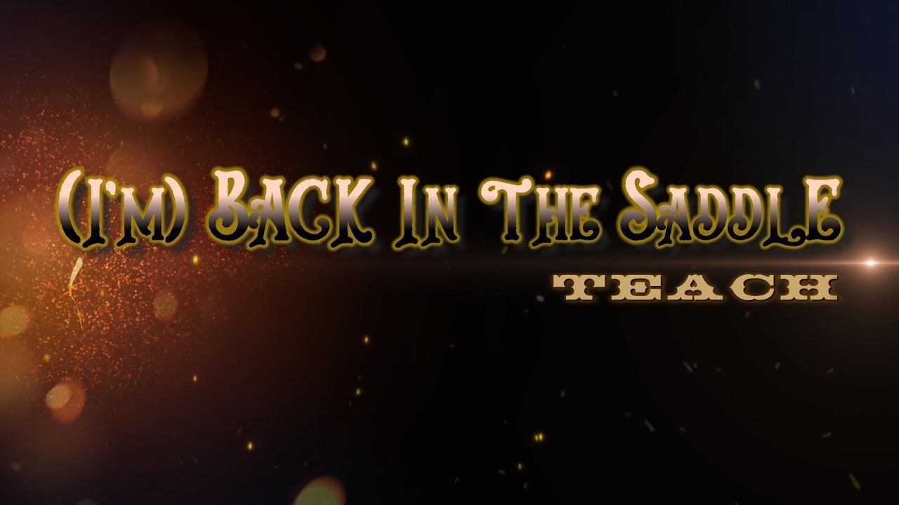 (I'm) Back In The Saddle - Line Dance Teach