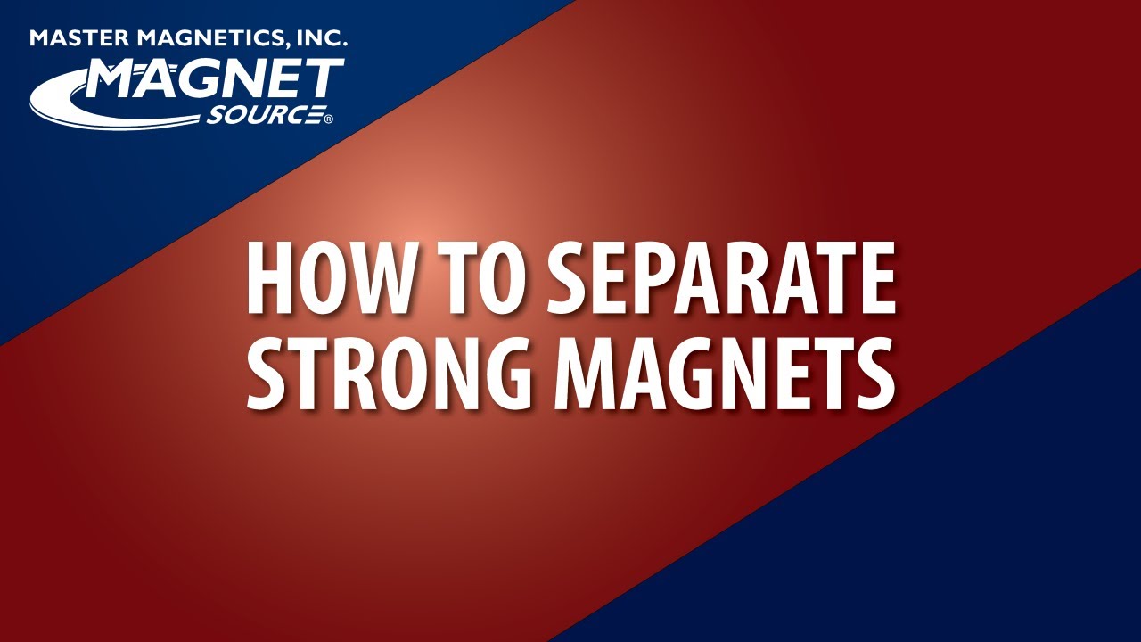 How to Separate STRONG Magnets